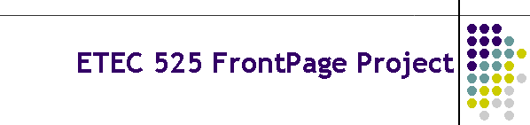 ETEC 525 FrontPage Project